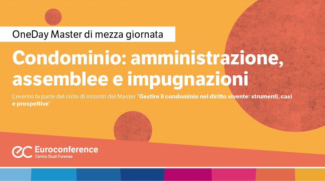 Immagine Condominio: amministrazione, assemblee e impugnazioni | Euroconference